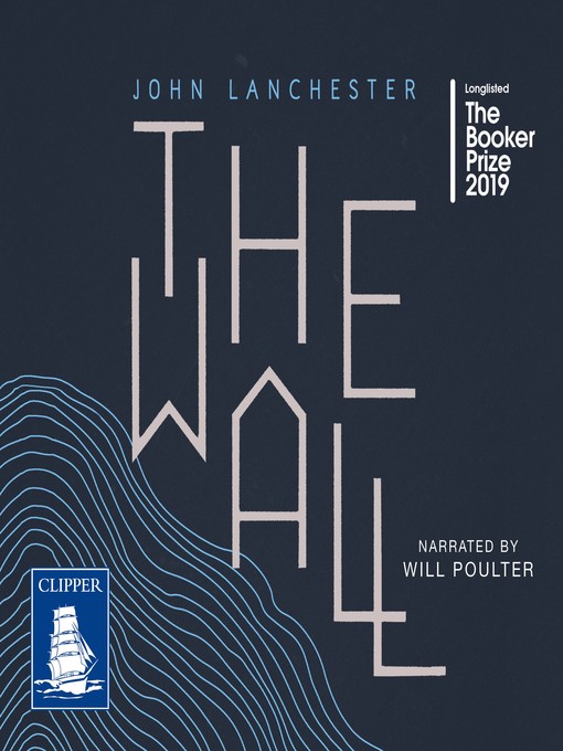 Title details for The Wall by John Lanchester - Available